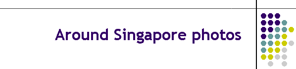 Around Singapore photos